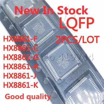 2 шт./ЛОТ HX8861-F HX8861-C HX8861-G HX8861-A HX8861-J HX8861-K QFP SMD чип В наличии новый оригинальный