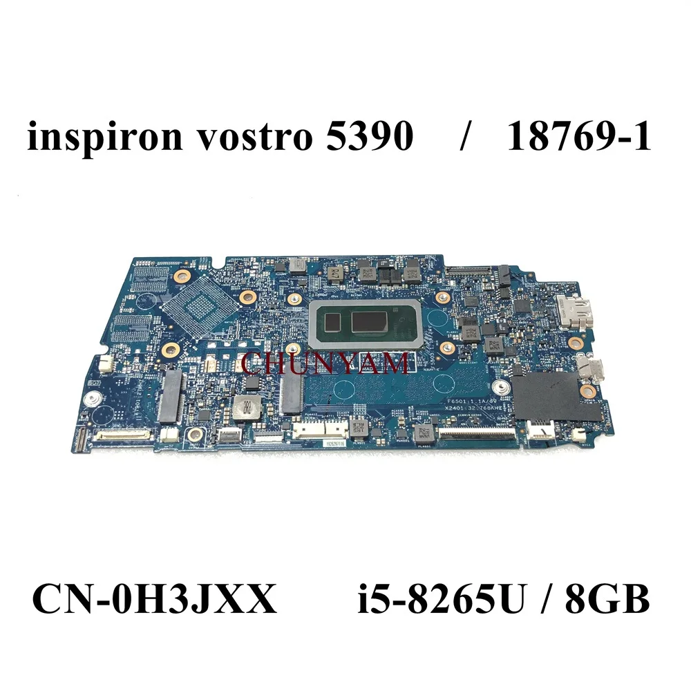 18769-1 i5-8265U/8G Оперативная Память Для Dell Inspiron Vostro 13 5390 5391 Материнская плата ноутбука CN-0H3JXX H3JXX Материнская плата 100% ТЕСТ 0