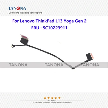 Оригинальный Новый 5C10Z23911 Для Lenovo ThinkPad L13 Yoga Gen 2 LCD EDP Кабель ЖК-Кабель Ares2
