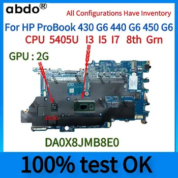 DA0X8JMB8E0 X8J-8L.Для материнской платы ноутбука HP ProBook 430 G6 440 G6 450 G6.С процессором 5405 I3 i5-8265U I7-8565U. Графический процессор V2G 100% тест