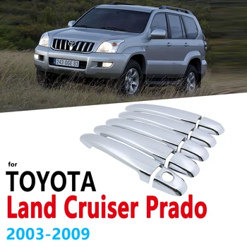 Хромированные ручки Комплект отделки крышки для Toyota Land Cruiser Prado J120 120 2003 ~ 2009 Аксессуары LC120 Наклейки для укладки автомобилей 2004 2005
